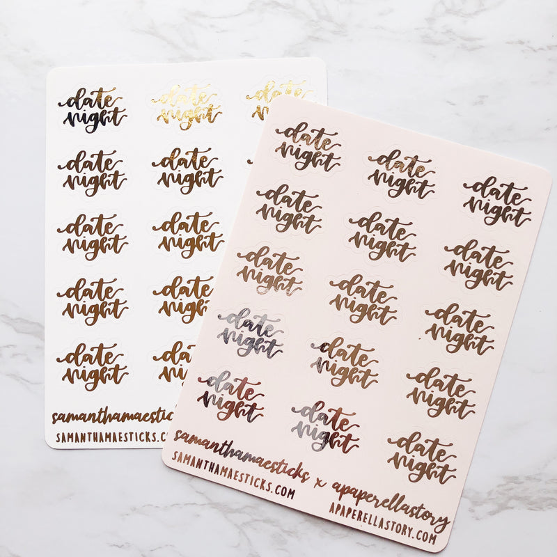 "DATE NIGHT" FOILED Hand Lettered | APAPERELLASTORY Collab