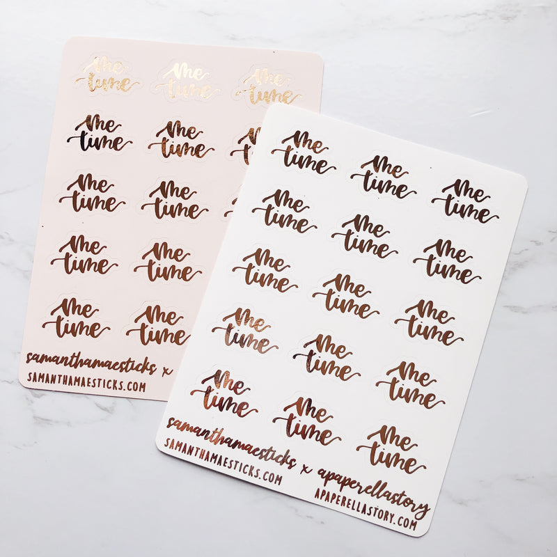 "ME TIME" FOILED Hand Lettered | APAPERELLASTORY Collab